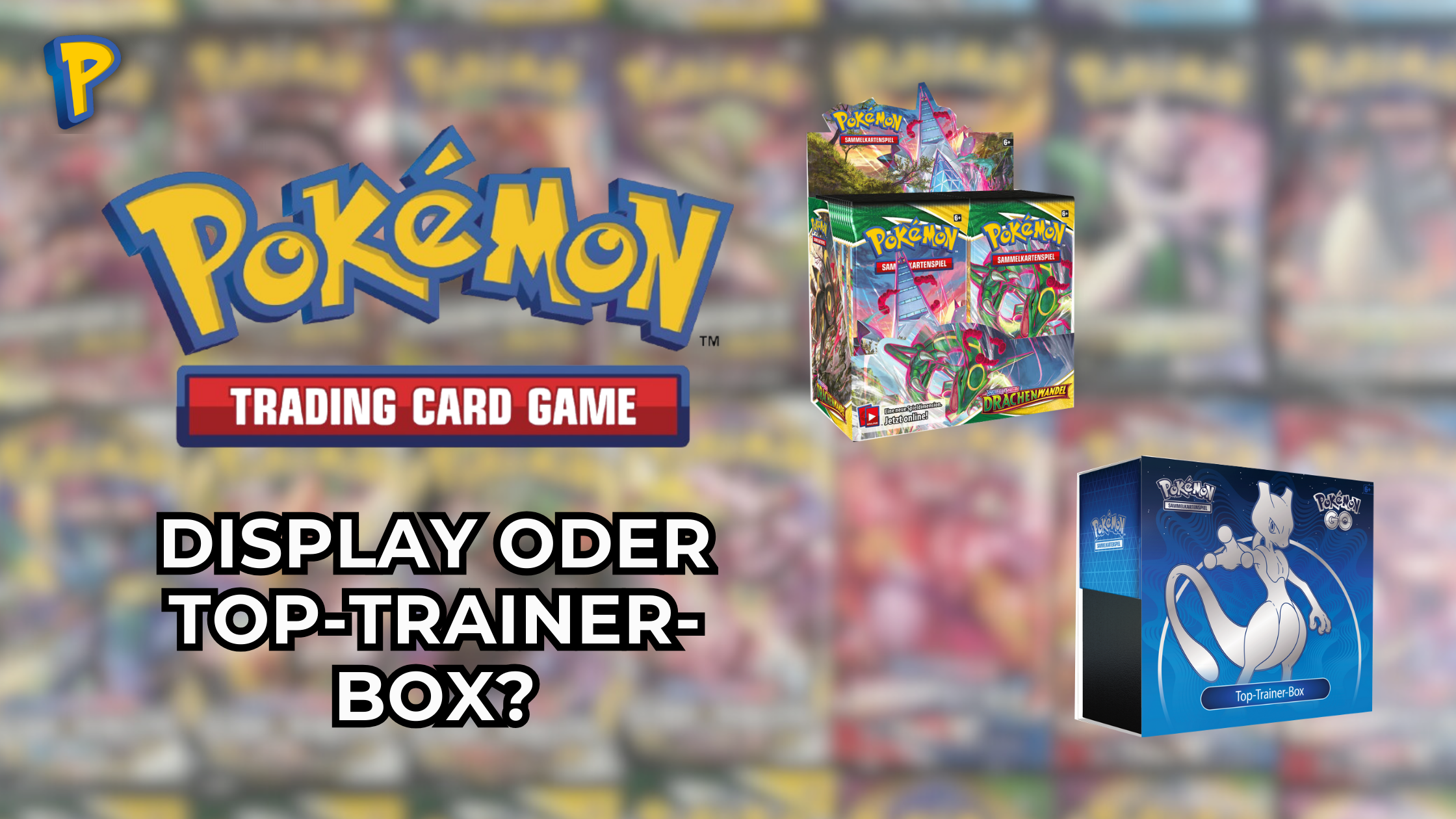 Pokémon Display oder Top-Trainer-Box: Was lohnt sich wirklich?
